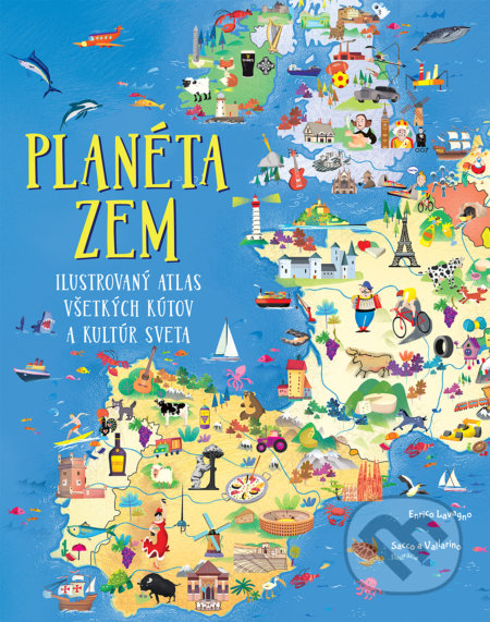 Kniha: Planéta Zem (Enrico Lavagno). Slovart, 2018 Kniha: Planéta Zem (Enrico Lavagno). Slovart, 2018