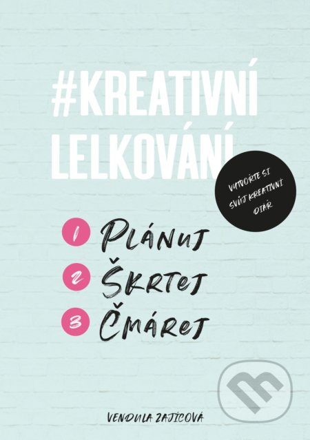 Kniha: Kreativní lelkování (Vendula Zajícová). CPRESS, 2018 Kniha: Kreativní lelkování (Vendula Zajícová). CPRESS, 2018