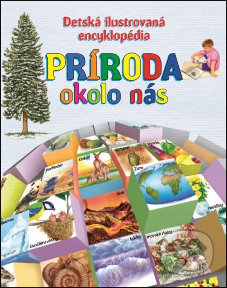 Kniha: Príroda okolo nás (SUN). SUN, 2018 Kniha: Príroda okolo nás (SUN). SUN, 2018
