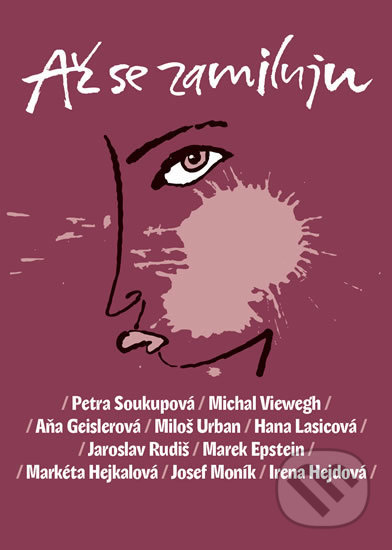 Kniha: Až se zamiluju (Autorský kolektiv). Listen, 2018 Kniha: Až se zamiluju (Autorský kolektiv). Listen, 2018
