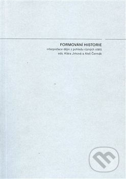 Kniha: Formování historie (Aleš Čermák). Akademie výtvarných umění, 2013 Kniha: Formování historie (Aleš Čermák). Akademie výtvarných umění, 2013