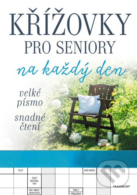 Kniha: Křížovky pro seniory na každý den (modré) (Nakladatelství Fragment). Nakladatelství Fragment, 2018 Kniha: Křížovky pro seniory na každý den (modré) (Nakladatelství Fragment). Nakladatelství Fragment, 2018