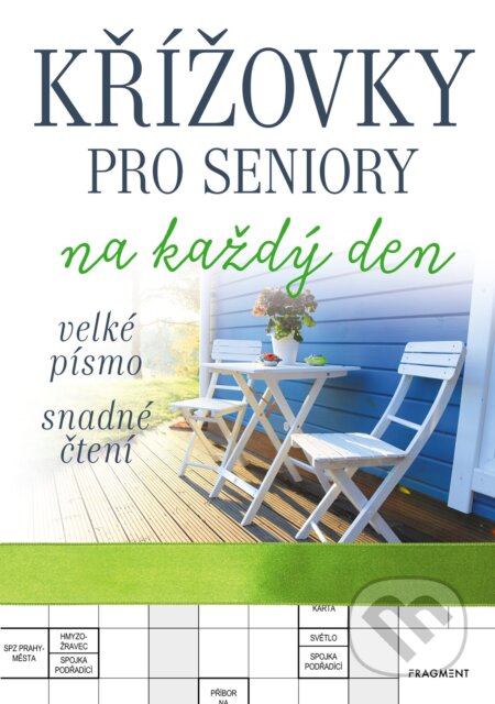 Kniha: Křížovky pro seniory na každý den (zelené) (Nakladatelství Fragment). Nakladatelství Fragment, 2018 Kniha: Křížovky pro seniory na každý den (zelené) (Nakladatelství Fragment). Nakladatelství Fragment, 2018