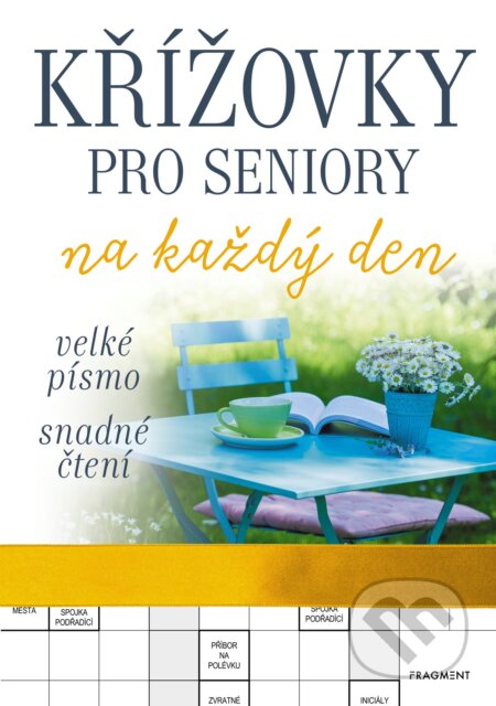 Kniha: Křížovky pro seniory na každý den (žluté) (Nakladatelství Fragment). Nakladatelství Fragment, 2018 Kniha: Křížovky pro seniory na každý den (žluté) (Nakladatelství Fragment). Nakladatelství Fragment, 2018