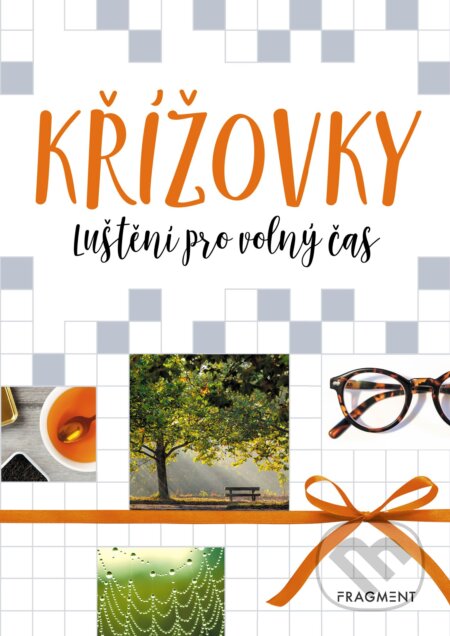 Kniha: Křížovky - luštění pro volný čas (oranžové) (Nakladatelství Fragment). Nakladatelství Fragment, 2018 Kniha: Křížovky - luštění pro volný čas (oranžové) (Nakladatelství Fragment). Nakladatelství Fragment, 2018