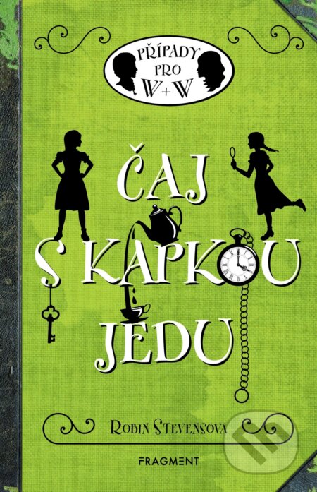 Kniha: Čaj s kapkou jedu (Robin Stevens). Nakladatelství Fragment, 2018 Kniha: Čaj s kapkou jedu (Robin Stevens). Nakladatelství Fragment, 2018