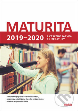 Maturita 2019-2020 - Petra Adámková, Eva Beková, Dagmar Dvořáková, Didaktis CZ, 2018