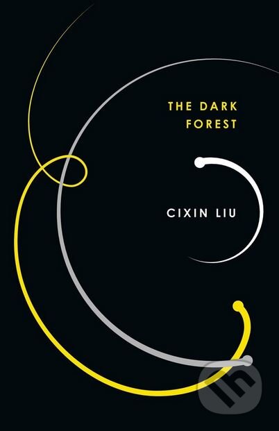 Kniha: The Dark Forest (Cixin Liu). Head of Zeus, 2018 Kniha: The Dark Forest (Cixin Liu). Head of Zeus, 2018