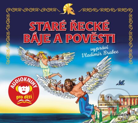 Audiokniha: Staré řecké báje a pověsti (Jana Eislerová). Nakladatelství Fragment, 2018 Audiokniha: Staré řecké báje a pověsti (Jana Eislerová). Nakladatelství Fragment, 2018