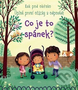 Kniha: Co je to spánek? (Katie Daynes). Svojtka&Co., 2018 Kniha: Co je to spánek? (Katie Daynes). Svojtka&Co., 2018