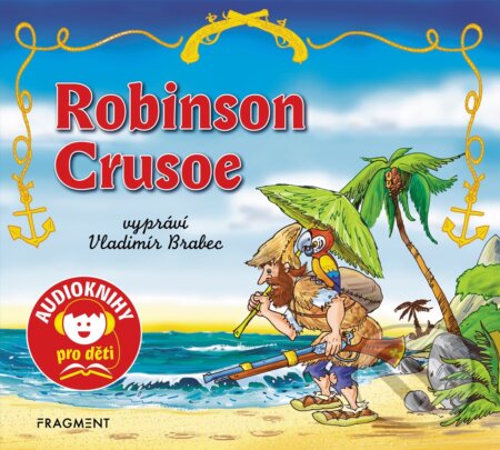 Audiokniha: Robinson Crusoe (Jana Eislerová). Nakladatelství Fragment, 2018 Audiokniha: Robinson Crusoe (Jana Eislerová). Nakladatelství Fragment, 2018