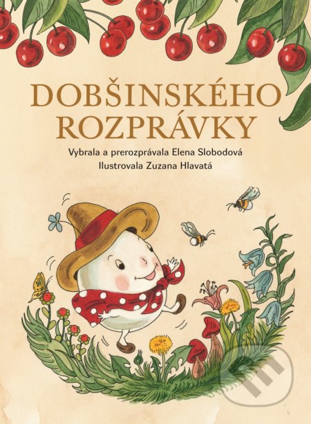 Kniha: Dobšinského rozprávky (Elena Slobodová). Fortuna Libri, 2018 Kniha: Dobšinského rozprávky (Elena Slobodová). Fortuna Libri, 2018