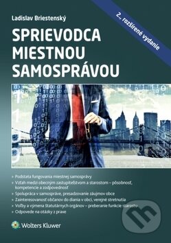 Kniha: Sprievodca miestnou samosprávou (Ladislav Briestenský). Wolters Kluwer, 2018 Kniha: Sprievodca miestnou samosprávou (Ladislav Briestenský). Wolters Kluwer, 2018