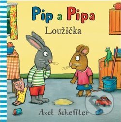 Kniha: Pip a Pipa - Loužička (Alex Scheffler). Svojtka&Co., 2018 Kniha: Pip a Pipa - Loužička (Alex Scheffler). Svojtka&Co., 2018