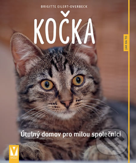 Kniha: Kočka (Brigitte Eilert-Overbeck). Vašut, 2018 Kniha: Kočka (Brigitte Eilert-Overbeck). Vašut, 2018