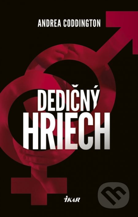 Kniha: Dedičný hriech (Andrea Coddington). Ikar, 2018 Kniha: Dedičný hriech (Andrea Coddington). Ikar, 2018