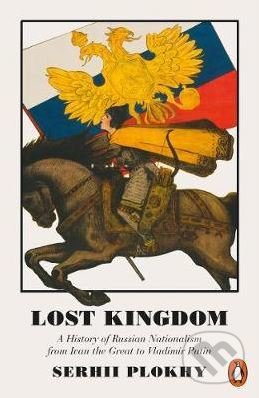 Kniha: Lost Kingdom (Serhii Plokhy). Penguin Books, 2018 Kniha: Lost Kingdom (Serhii Plokhy). Penguin Books, 2018