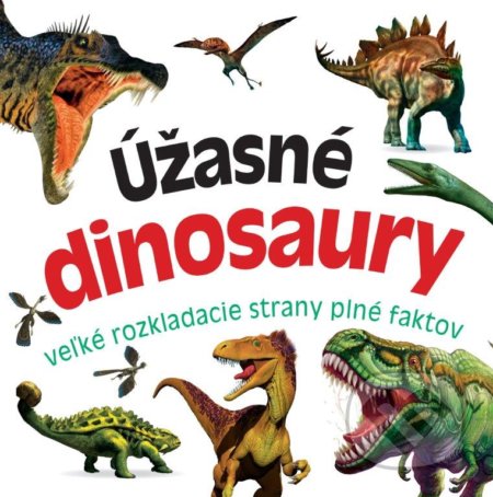 Kniha: Úžasné dinosaury (Bookmedia). Bookmedia, 2018 Kniha: Úžasné dinosaury (Bookmedia). Bookmedia, 2018