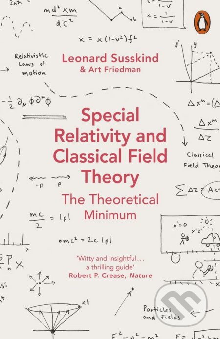 Kniha: Special Relativity and Classical Field Theory (Art Friedman a Leonard Susskind). Penguin Books, 2018 Kniha: Special Relativity and Classical Field Theory (Art Friedman a Leonard Susskind). Penguin Books, 2018