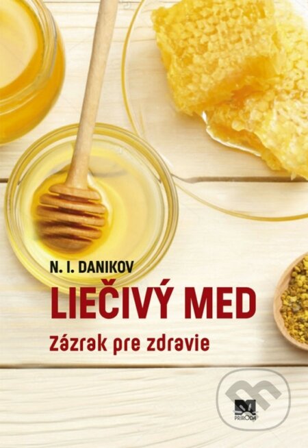 Kniha: Liečivý med (N.I. Danikov). Ikar, 2018 Kniha: Liečivý med (N.I. Danikov). Ikar, 2018
