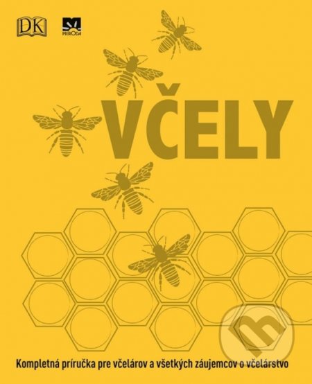 Kniha: Včely (Autorský kolektiv). Príroda, 2018 Kniha: Včely (Autorský kolektiv). Príroda, 2018