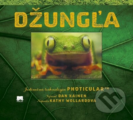 Kniha: Džungľa – Jedinečná technológia Photicular™ (Dan Kainen a Kathy Wollard), 2018 Kniha: Džungľa – Jedinečná technológia Photicular™ (Dan Kainen a Kathy Wollard), 2018