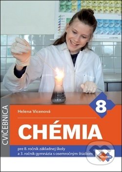 Kniha: Chémia pre 8. ročník základnej školy a 3. ročník gymnázia s osemročným štúdiom (cvičebnica) (Helena Vicenová). Expol Pedagogika, 2018 Kniha: Chémia pre 8. ročník základnej školy a 3. ročník gymnázia s osemročným štúdiom (cvičebnica) (Helena Vicenová). Expol Pedagogika, 2018