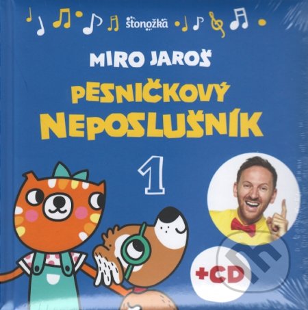 Kniha: Pesničkový neposlušník (Miro Jaroš). Stonožka, 2018 Kniha: Pesničkový neposlušník (Miro Jaroš). Stonožka, 2018