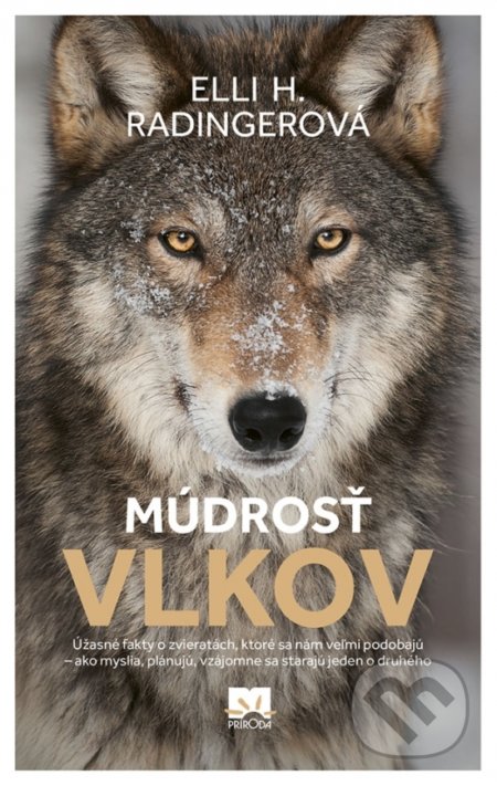 Kniha: Múdrosť vlkov (Elli H. Radinger). Príroda, 2018 Kniha: Múdrosť vlkov (Elli H. Radinger). Príroda, 2018