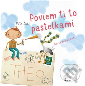Kniha: Poviem ti to pastelkami (Petr Šulc). Pierot, 2018 Kniha: Poviem ti to pastelkami (Petr Šulc). Pierot, 2018