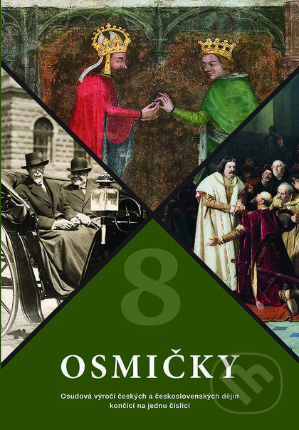 Kniha: Osmičky (Autorský kolektiv). Nakladatelství Lidové noviny, 2018 Kniha: Osmičky (Autorský kolektiv). Nakladatelství Lidové noviny, 2018