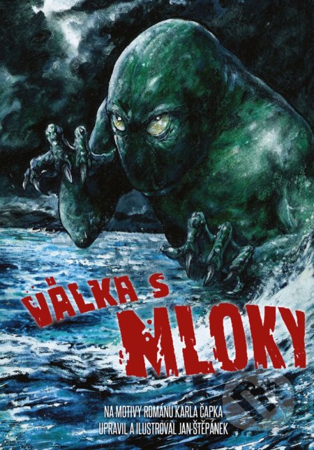 Kniha: Válka s mloky (Jan Štěpánek). CPRESS, 2018 Kniha: Válka s mloky (Jan Štěpánek). CPRESS, 2018