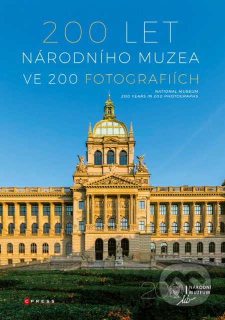 Kniha: 200 let Národního muzea ve 200 fotografiích (CPRESS). CPRESS, 2018 Kniha: 200 let Národního muzea ve 200 fotografiích (CPRESS). CPRESS, 2018