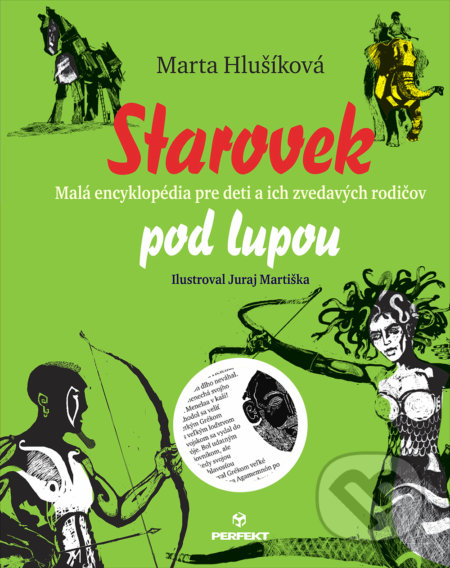 Kniha: Starovek pod lupou (Marta Hlušíková). Perfekt, 2018 Kniha: Starovek pod lupou (Marta Hlušíková). Perfekt, 2018