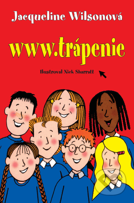 Kniha: www.trápenie (Jacqueline Wilson). Slovart, 2018 Kniha: www.trápenie (Jacqueline Wilson). Slovart, 2018