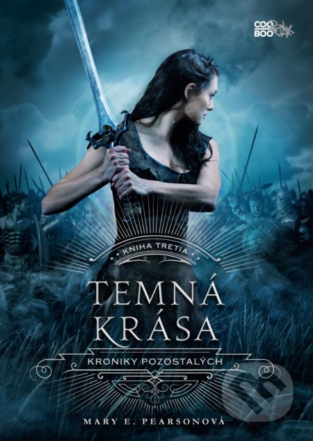 Kniha: Temná krása (Mary E. Pearson). CooBoo SK, 2018 Kniha: Temná krása (Mary E. Pearson). CooBoo SK, 2018
