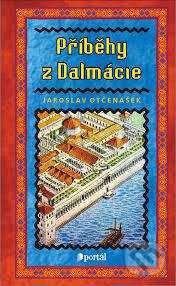 Kniha: Příběhy z Dalmácie (Jan Otčenášek). Portál, 2003 Kniha: Příběhy z Dalmácie (Jan Otčenášek). Portál, 2003