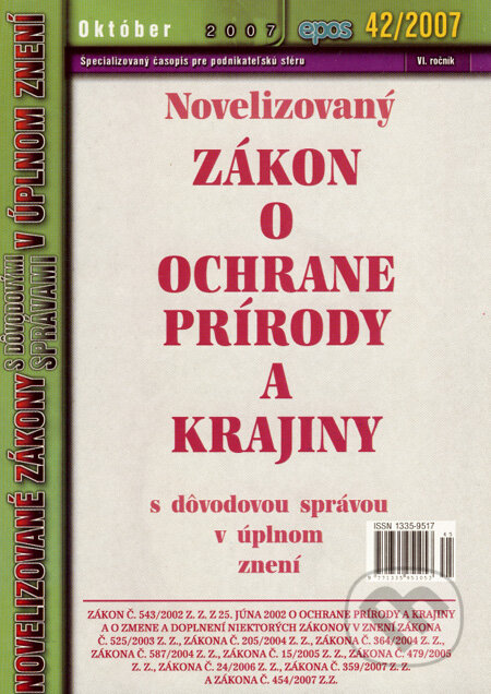 Novelizovaný Zákon o ochrane prírody a krajiny (Epos). Epos, 2007 Novelizovaný Zákon o ochrane prírody a krajiny (Epos). Epos, 2007
