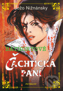 Kniha: Čachtická paní (Jožo Nižnánsky). Petrklíč, 2007 Kniha: Čachtická paní (Jožo Nižnánsky). Petrklíč, 2007