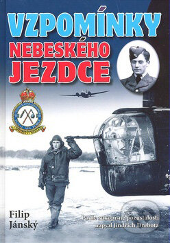 Kniha: Vzpomínky nebeského jezdce (Filip Jánský). Ostrov, 2007 Kniha: Vzpomínky nebeského jezdce (Filip Jánský). Ostrov, 2007