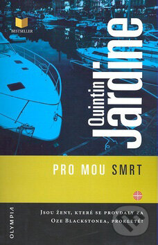 Kniha: Pro mou smrt (Quintin Jardine). Olympia, 2007 Kniha: Pro mou smrt (Quintin Jardine). Olympia, 2007