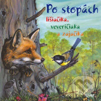 Kniha: Po stopách lišiačika, veveričiaka a zajačika (Junior). Junior, 2007 Kniha: Po stopách lišiačika, veveričiaka a zajačika (Junior). Junior, 2007