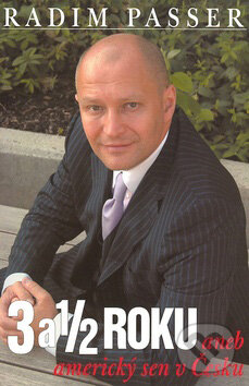 Kniha: 3 a 1/2 roku (Radim Passer). Maranatha, 2005 Kniha: 3 a 1/2 roku (Radim Passer). Maranatha, 2005