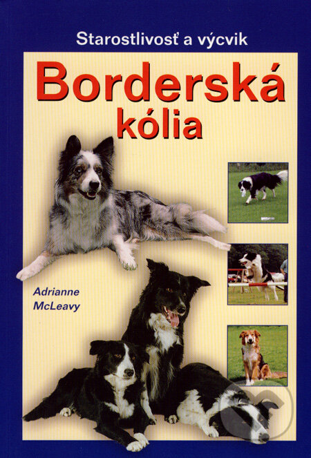 Kniha: Borderská kólia (Adrianne McLeavy). Ottovo nakladatelství, 2008 Kniha: Borderská kólia (Adrianne McLeavy). Ottovo nakladatelství, 2008