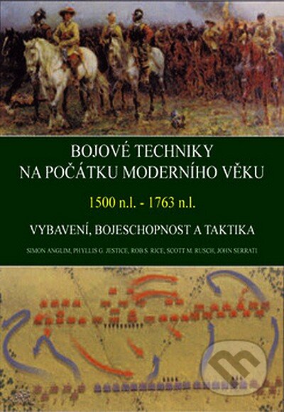 Kniha: Bojové techniky na počátku moderního věku (Christer Jörgensen a kolektiv). Deus, 2007 Kniha: Bojové techniky na počátku moderního věku (Christer Jörgensen a kolektiv). Deus, 2007