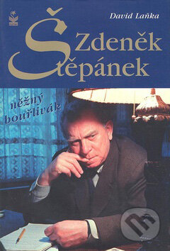 Kniha: Zdeněk Štěpánek (David Laňka). Petrklíč, 2007 Kniha: Zdeněk Štěpánek (David Laňka). Petrklíč, 2007