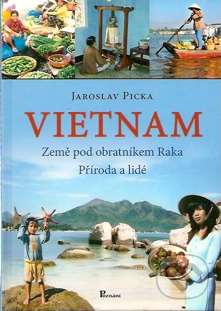 Kniha: Vietnam (Jaroslav Picka). Poznání, 2007 Kniha: Vietnam (Jaroslav Picka). Poznání, 2007
