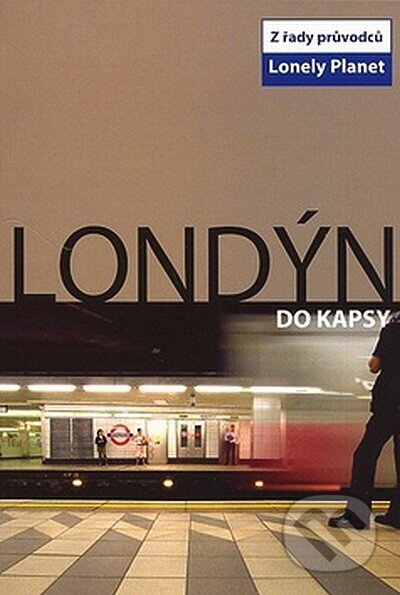 Kniha: Londýn do kapsy (Svojtka&Co.). Svojtka&Co., 2007 Kniha: Londýn do kapsy (Svojtka&Co.). Svojtka&Co., 2007