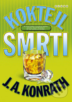 Kniha: Koktejl smrti (J. A. Konrath). BB/art, 2007 Kniha: Koktejl smrti (J. A. Konrath). BB/art, 2007