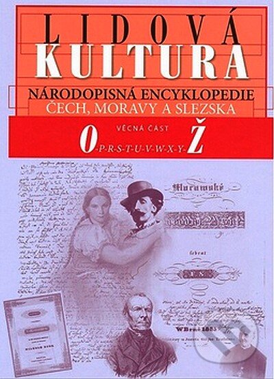 Kniha: Lidová kultura O-Ž Druhá část (Lubomír Tyllner). Mladá fronta, 2007 Kniha: Lidová kultura O-Ž Druhá část (Lubomír Tyllner). Mladá fronta, 2007